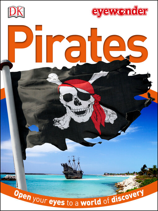 Title details for Pirates: Open Your Eyes to a World of Discovery by DK - Wait list